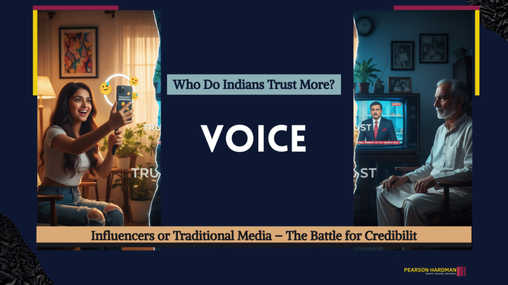 Influencer vs Traditional Media: Who Do Indians Trust More?